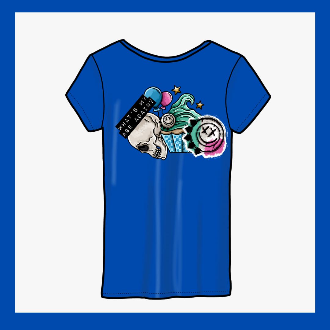 What's my age again printed tshirt