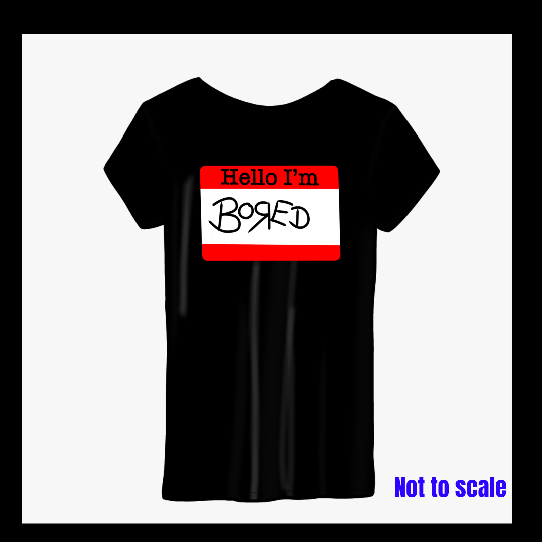 Hello I'm Bored (3 available)