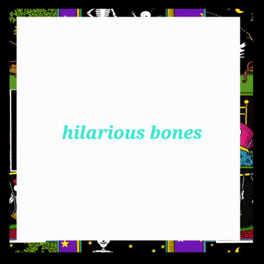 Hilarious bones